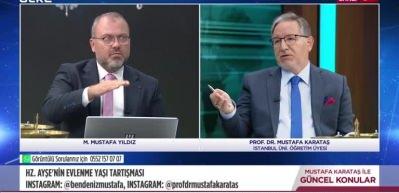 Mustafa Karataş'tan iddialara cevap! Hz. Ayşe annemiz Hz. Muhammed (S.A.V) ile ka&ccedil; yaşında evlendi
