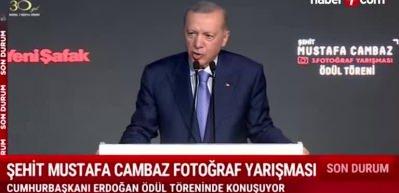 Erdoğan, Şehit Mustafa Cambaz 3. Fotoğraf Yarışması &Ouml;d&uuml;l T&ouml;reni'nde a&ccedil;ıklamalarda bulundu