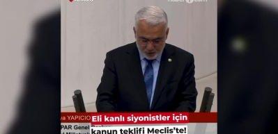 İsrail&rsquo;in soykırımına katılan siyonistler i&ccedil;in verilen kanun teklifi TBMM&rsquo;de g&ouml;r&uuml;ş&uuml;lecek