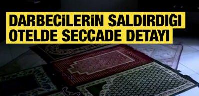 Marmaris'te darbecilerin saldırdığı otelde seccade detayı