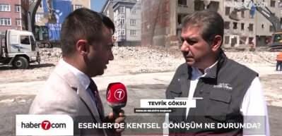 Esenler'de kentsel d&ouml;n&uuml;ş&uuml;m devam ediyor