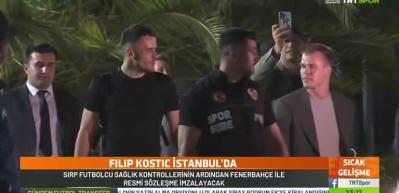 Filip Kostic, Fenerbahçe için İstanbul'a geldi