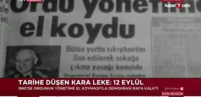 Kanlı 12 Eylül darbesinin yıl dönümü