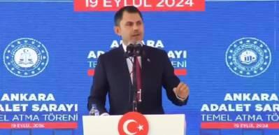 Murat Kurum, Bakanlığın Ankara'da inşa edilecek yeni Adalet Sarayı'nın temel atma töreninde konuştu