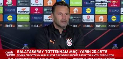 Galatasaray teknik direkt&ouml;r&uuml; Okan Buruk Tottenham ma&ccedil;ı &ouml;ncesi konuştu: Kazanırsak tarihe ge&ccedil;eceğim!