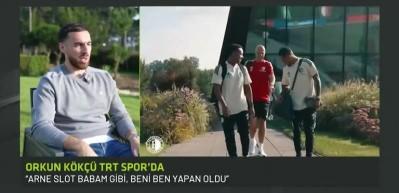 Orkun K&ouml;k&ccedil;&uuml;: Arne Slot beni ben yapan hocadır