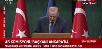 Cumhurbaşkanı Erdoğan ve AB Komisyon Başkanı ortak basın toplantısı d&uuml;zenledi!