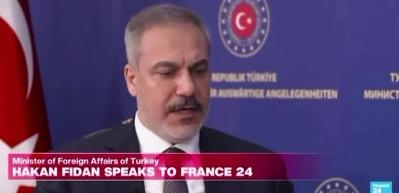 Dışişleri Bakanı Fidan, France 24 kanalına değerlendirmelerde bulundu