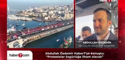 Abdullah &Ouml;zdemir: "Protestolar &ouml;zg&uuml;rl&uuml;ğe ilham olacaktır"