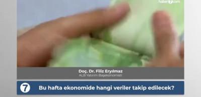 Ekonomide bu hafta hangi veriler takip edilecek? Eryılmaz Haber7'ye a&ccedil;ıkladı