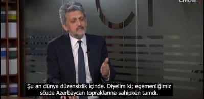 Garo Paylan'dan Azerbaycan ile ilgili skandal a&ccedil;ıklamalar