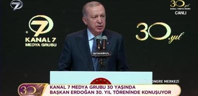 Başkan Erdoğan: Kanal7 28 Şubat döneminde bu milletin sesi soluğu oldu