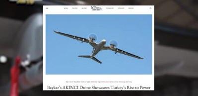 The National Interest: AKINCI Türkiye'nin yükselişini gözler önüne seriyor!
