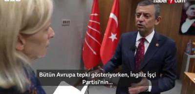 Özgür Özel şimdi de Türkiye'yi İngiliz'e şikâyet etti: 'Terk edilmişlik hissediyoruz