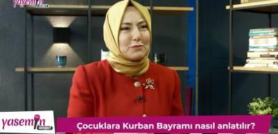 Çocuklara Kurban Bayramını anlatırken dikkat! Psikolog Elif Zahide Gök'ten altın değerinde tavsiyeler