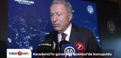 Karadeniz'in güvenliği İstanbul’da masaya yatırıldı