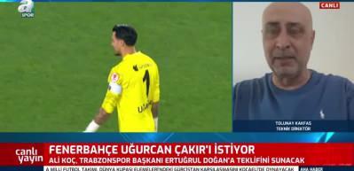 Ünlü teknik direktör Tolunay Kafkas'tan Uğurcan Çakır'a "Camiasız kalma!" uyarısı
