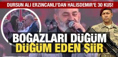 Dursun Ali Erzincanlı&rsquo;dan &Ouml;mer Halisdemir&rsquo;e 30 Kuş: Boğazlar d&uuml;ğ&uuml;m d&uuml;ğ&uuml;m