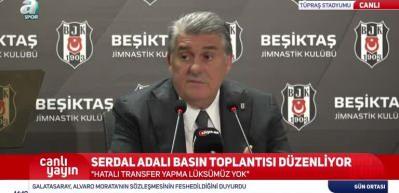 Beşiktaş Başkanı Serdal Adalı: Transferde hata yapma lüksümüz yok