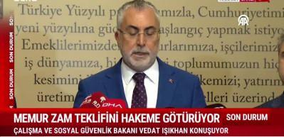Çalışma ve Sosyal Güvenlik Bakanı Vedat Işıkhan memur zammı konusunda açıklamalarda bulundu