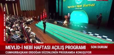 Başkan Erdoğan, “Mevlid-i Nebi Haftası Açılış Programı”nda konuştu