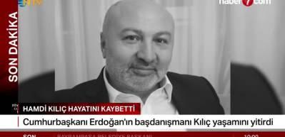 Cumhurbaşkanı Başdanışmanı Hamdi Kılıç vefat etti