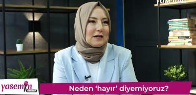 Psikolog Elif Zahide Gök değerlendirdi: Neden 'hayır' diyemiyorum?