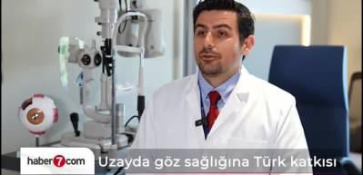 Uzayda göz sağlığına Türk katkısı