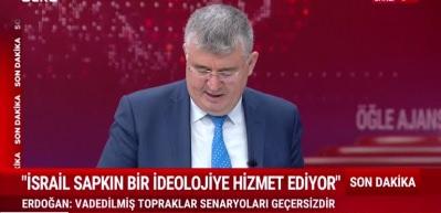 Cumhurbaşkanı Erdoğan "İsrail bir sapkın ideolojiye hizmet etmektedir" dedi
