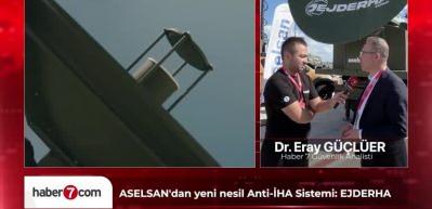  ASELSAN'dan &ccedil;elik kubbeyi g&uuml;&ccedil;lendiren teknoloji: EJDERHA