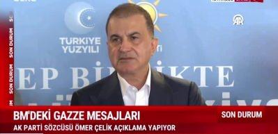 AK Parti S&ouml;zc&uuml;s&uuml; &Ouml;mer &Ccedil;elik Filistin'i tanıyan devletler somut adım atmalı dedi