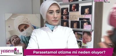 Doç. Dr. Asiye Uzun parasetamol ve otizm bağlantısını değerlendirdi!