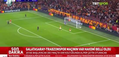 Galatasaray-Trabzonspor maçının VAR hakemi belli oldu