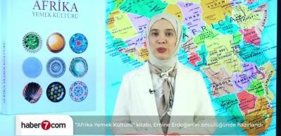 Emine Erdoğan'ın öncü olduğu "Afrika Yemek Kültürü" kitabı tanıtıldı