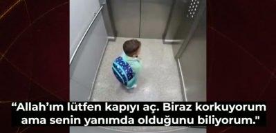Asansörde mahsur kalan küçük çocuk dua ettiği anlar yürekleri ısıttı