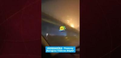 Tramvay hattına yıldırım çarptı! Peş peşe patlamalar oldu