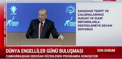 Cumhurbaşkanı Erdoğan Dünya Engelliler Günü programında konuştu
