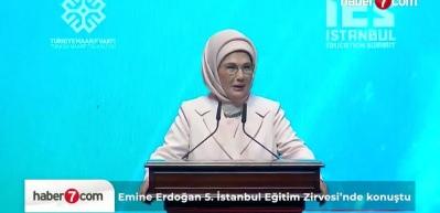 Emine Erdoğan 5. İstanbul Eğitim Zirvesi’nde konuştu