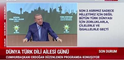 Cumhurbaşkanı Erdoğan "T&uuml;rk D&uuml;nyasının birleşmesi hep engellendi" dedi