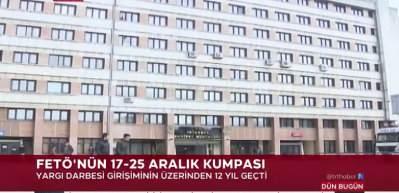 FET&Ouml;'n&uuml;n 17-25 Aralık kumpasının &uuml;zerinden 12 yıl ge&ccedil;ti