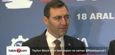 Tayfun Block-42te &ouml;nemli gelişme: Yakın zamanda testi ger&ccedil;ekleşecek