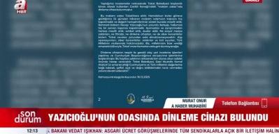Tokat Belediye Başkanı Yazıcıoğlu&rsquo;nun makam odasında dinleme cihazı bulundu