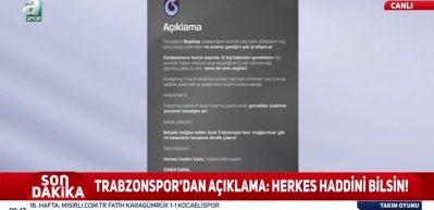 Trabzonspor'dan sert a&ccedil;ıklama: 'Herkes haddini bilsin'