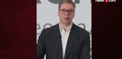 Vucic'ten tepki &ccedil;eken T&uuml;rkiye a&ccedil;ıklaması!