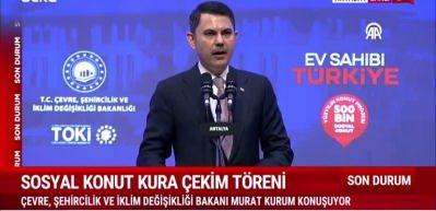 Bakan Kurum'un katılımıyla Antalya'da 13 bin 213 konutun kurası &ccedil;ekildi