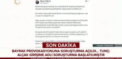 Bakan Tun&ccedil; duyurdu: Bayrağımıza y&ouml;nelik saldırıda 35 tutuklama