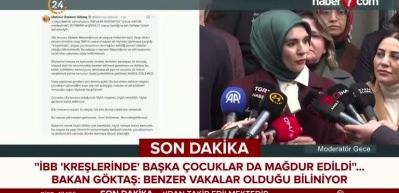 Bakan G&ouml;ktaş: İBB'nin yasa dışı kreşlerinde başka mağduriyetler de var