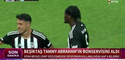 Beşiktaş, Abraham&rsquo;ın bonservisini aldı