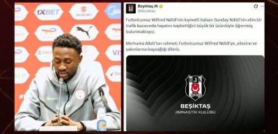 Beşiktaşlı yıldızın babası trafik kazasında hayatını kaybetti