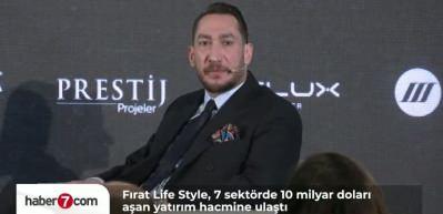 Fırat Life Style, 7 Sekt&ouml;rde Kurduğu Yapıyla  10 Milyar Dolarlık Hacmi Geride Bıraktı